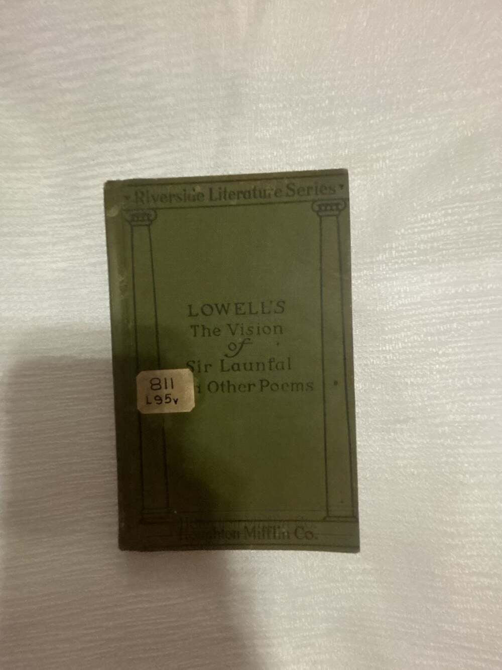 Lowell's The Vision of Sir Launfal and Other Poems (Riverside Literature Series)